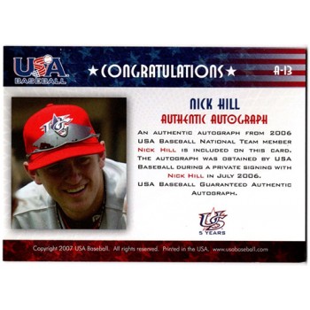 Nick Hill Signed 2007 USA Baseball National Signature Blue Ink /275 #A-13