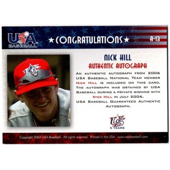 Nick Hill Signed 2007 USA Baseball National Signature Black Ink /595 #A-13