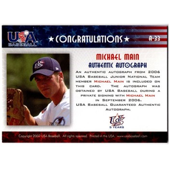 Michael Main Signed 2007 USA Baseball Junior Signature Black Ink /595 #A-33