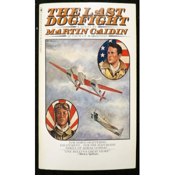 Martin Caidin Signed The Last Dogfight Softcover Book JSA Authenticated
