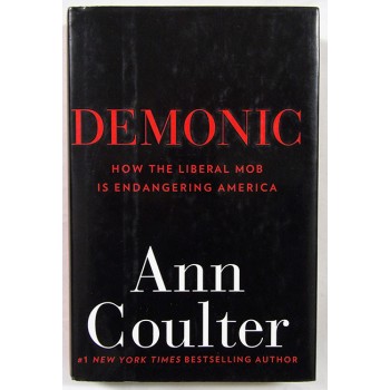 Ann Coulter Signed Demonic 1st Edition Hardcover Book JSA Authenticated