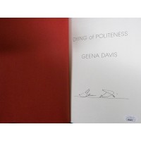 Geena Davis Signed Dying of Politeness 1st Edition Hardcover Book JSA Authentic