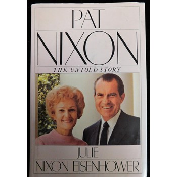 Julie Nixon Eisenhower Signed Pat Nixon The Untold Story Book JSA Authenticated