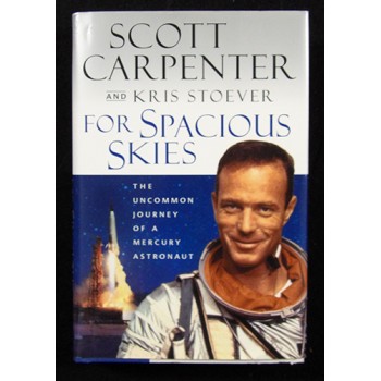 For Spacious Skies Scott Carpenter Kris Stoever Signed Book JSA Authenticated