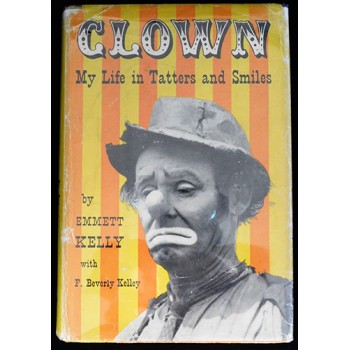 Emmett Kelly Signed Clown My Life in Tatters & Smiles Book JSA Authenticated