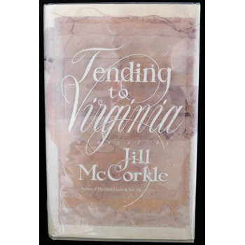 Jill McCorkle Signed Tending to Virginia 1st Ed Hardcover Book JSA Authenticated