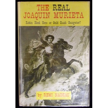 Remi Nadeau Signed The Real Joaquin Murieta First Edition Book JSA Authenticated