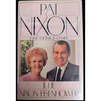 Pat Nixon The Untold Story Julie Nixon Eisenhower Signed 1st Ed Book JSA Auth