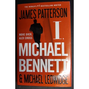 James Patterson Signed I, Michael Bennett 1st Ed Hardcover Book JSA Authentic