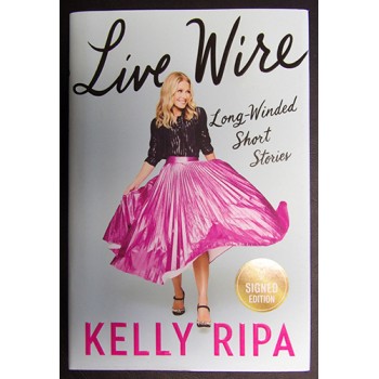 Kelly Ripa Signed Live Wire 1st Ed Hardcover Book JSA Authenticated