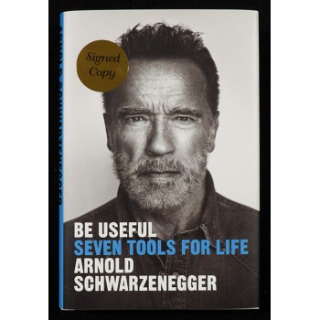 Arnold Schwarzenegger Signed Be Useful 1st Ed Hardcover Book JSA Authenticated