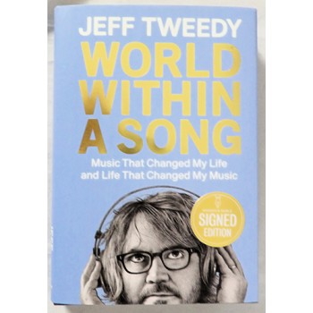 Jeff Tweedy Signed World Within A Song 1st Ed Hardcover Book JSA Authenticated